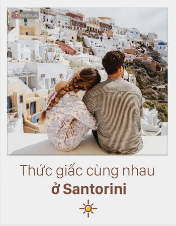 Santorini với những ngôi nhà mang tông màu trắng xanh nổi tiếng, cùng đường bờ biển ngút ngàn, cả ánh bình minh thơ mộng... sẽ khiến buổi sáng của bạn và người ấy càng thêm ngọt ngào.