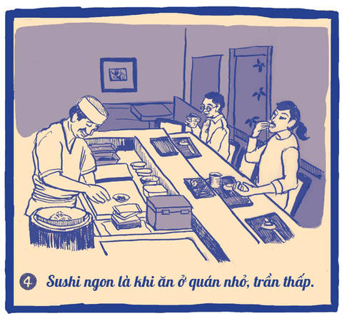 Đầu bếp Yajima lý giải: “Ở những nhà hàng sushi lớn, mùi thơm của cá biển mất rất nhanh bởi trần nhà cao quá, khó mà lưu giữ được lâu. Muốn ăn ngon thì bạn nên chọn những nơi trần thấp như quán của tôi đây này, chúng giữ hương vị món ăn rất lâu”.