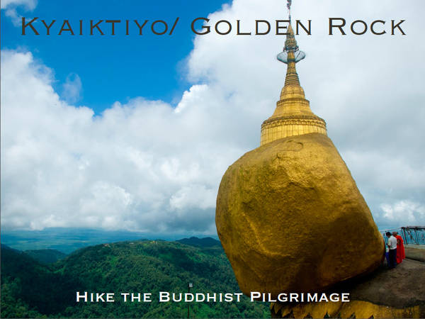 Du lich Myanmar - Golden Rock, Chùa Núi Vàng