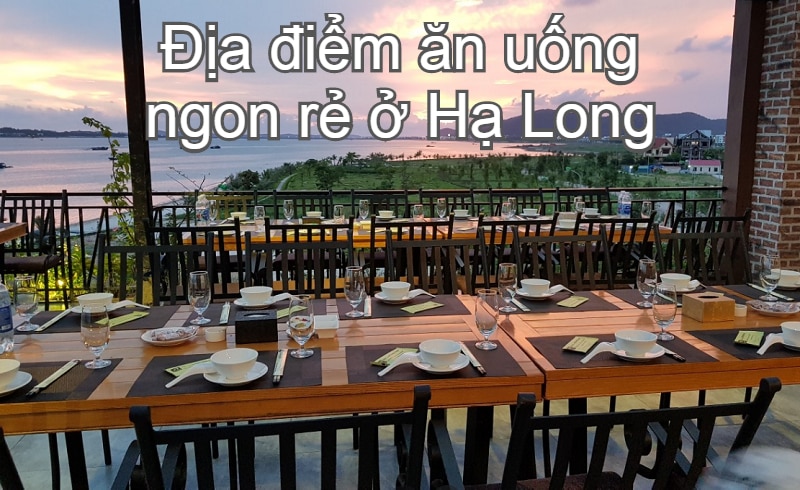 Địa điểm ăn uống ngon ở Hạ Long. Quán ăn ngon nổi tiếng ở Hạ Long. Nhà hàng Phương Nam