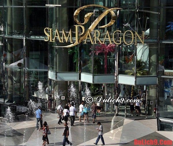 Khu Siam Paragon – thiên đường mua sắm tại Bangkok. Du lịch Bangkok nên mua sắm ở đâu? Địa chỉ mua sắm giá rẻ ở Bangkok