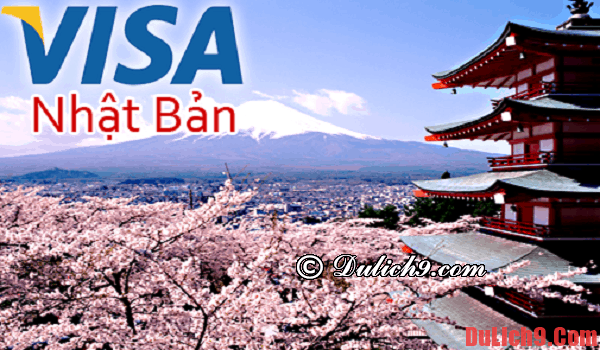 Xin Visa khi du lịch Nhật Bản: về hồ sơ, thủ tục: Xin visa du lịch Nhật Bản như thế nào?