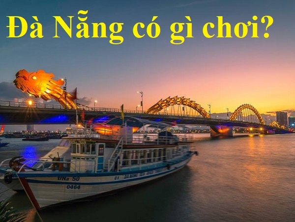 Địa điểm du lịch Đà Nẵng về đêm. Đi du thuyền trên sông Hàn Đà Nẵng