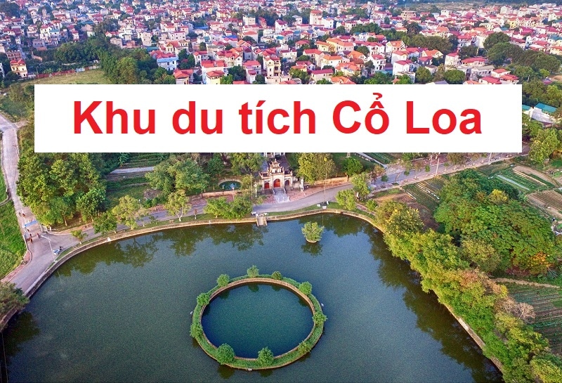 Địa điểm du lịch gần Hà Nội, địa điểm du lịch ngoại thành Hà Nội, thành Cổ Loa