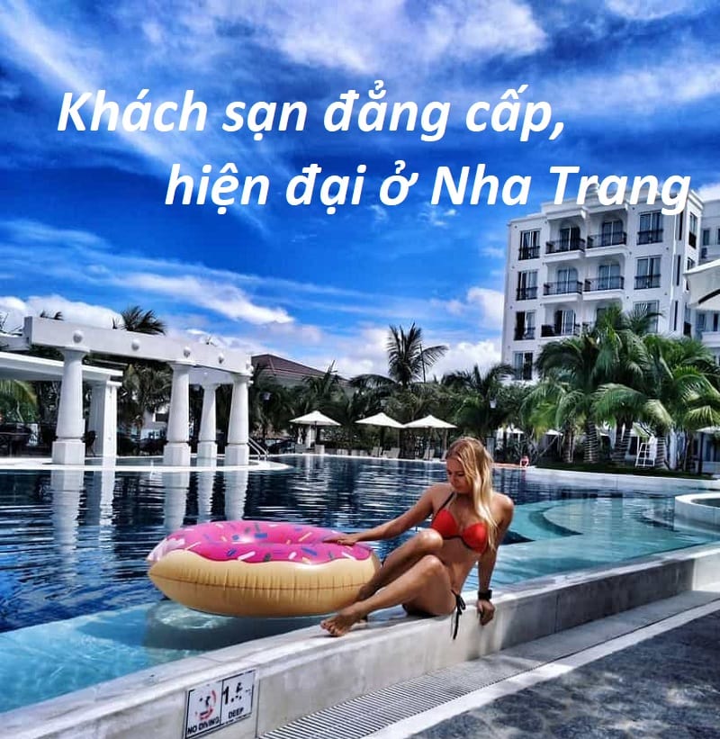 Khách sạn cao cấp, đẹp, hiện đại nhất ở Nha Trang