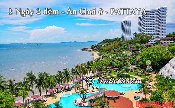 Hướng dẫn du lịch Pattaya 3 ngày 2 đêm tự túc