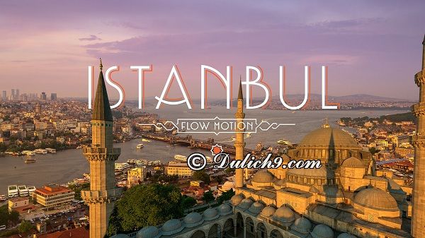 Kinh nghiệm du lịch Istanbul