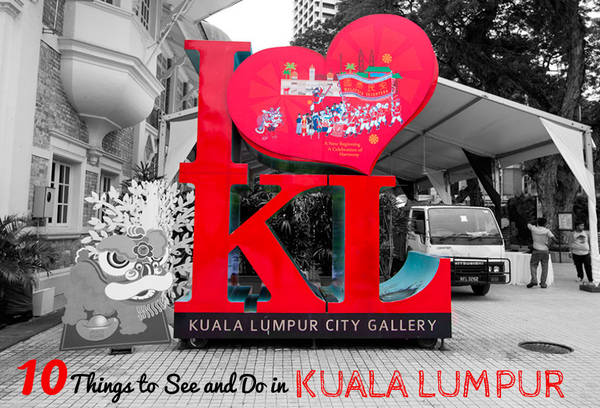 Du lich Kuala Lumpur - 10 trải nghiệm khó quên