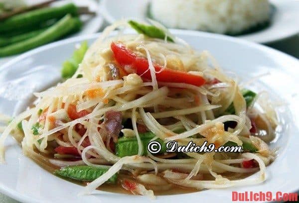 Gỏi đu đủ (Som Tum) tại Thái Lan - Ẩm thực Thái Lan. Nên ăn món gì khi du lịch Thái Lan? Đặc sản nổi tiếng ở Thái Lan